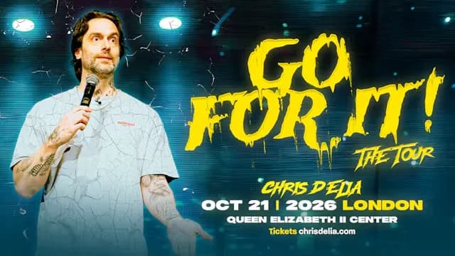 Chris D'Elia – Go For It! The Tour – London