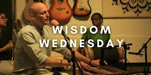 Wisdom Wednesday - Meditation, Wisdom & Dinner