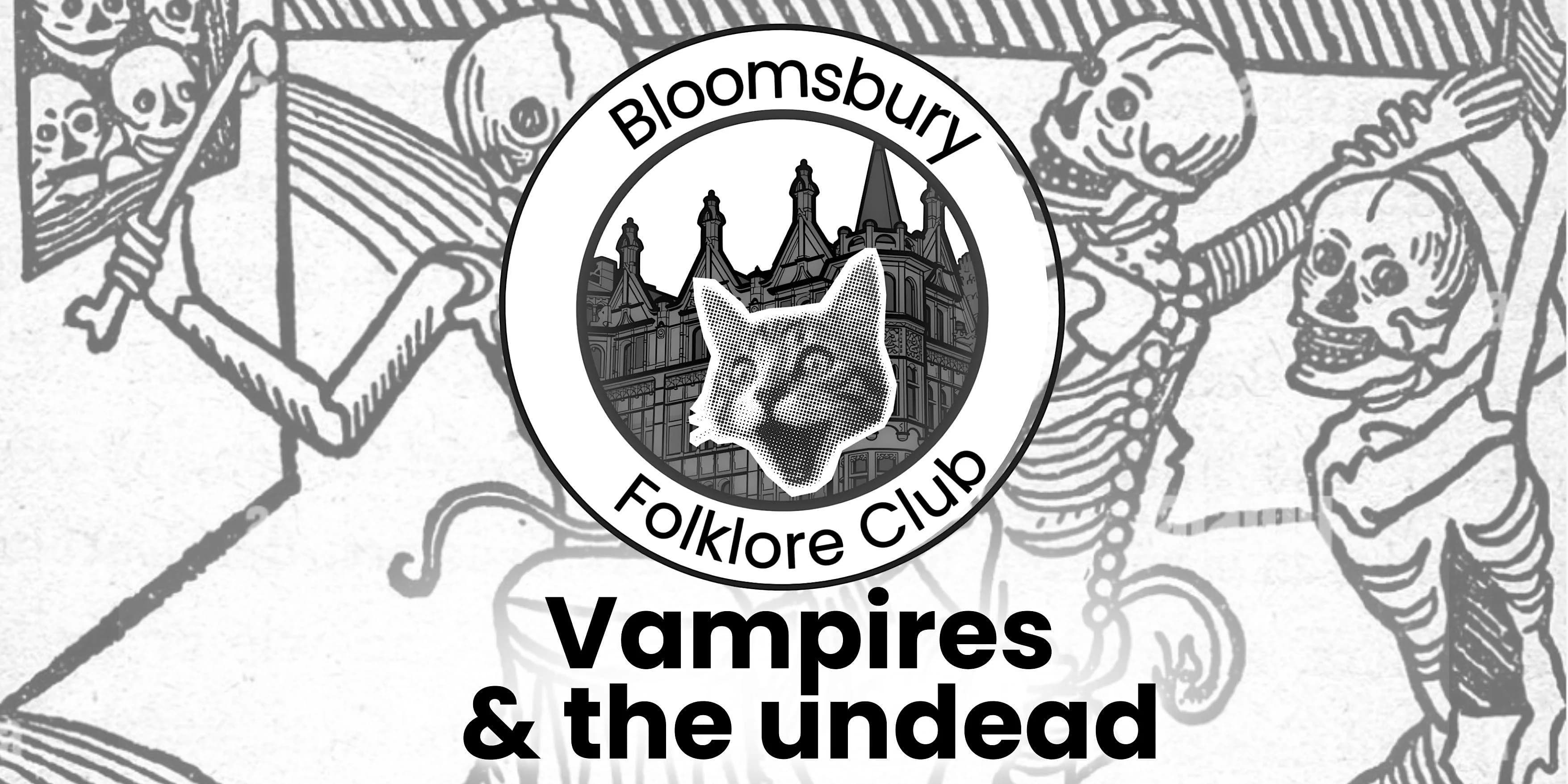 Bloomsbury Folklore Club: Vampires & The Undead