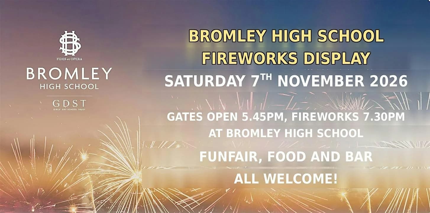 Bromley High Fireworks 2026