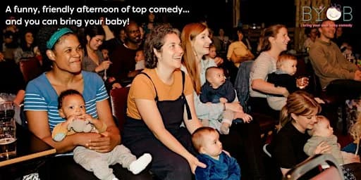 Bring Your Own Baby Comedy at Finsbury Park