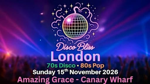 Disco Bliss Canary Wharf – 70s & 80s Daytime Disco