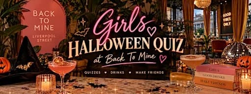 Girl's Halloween Quiz Night at Back To Mine