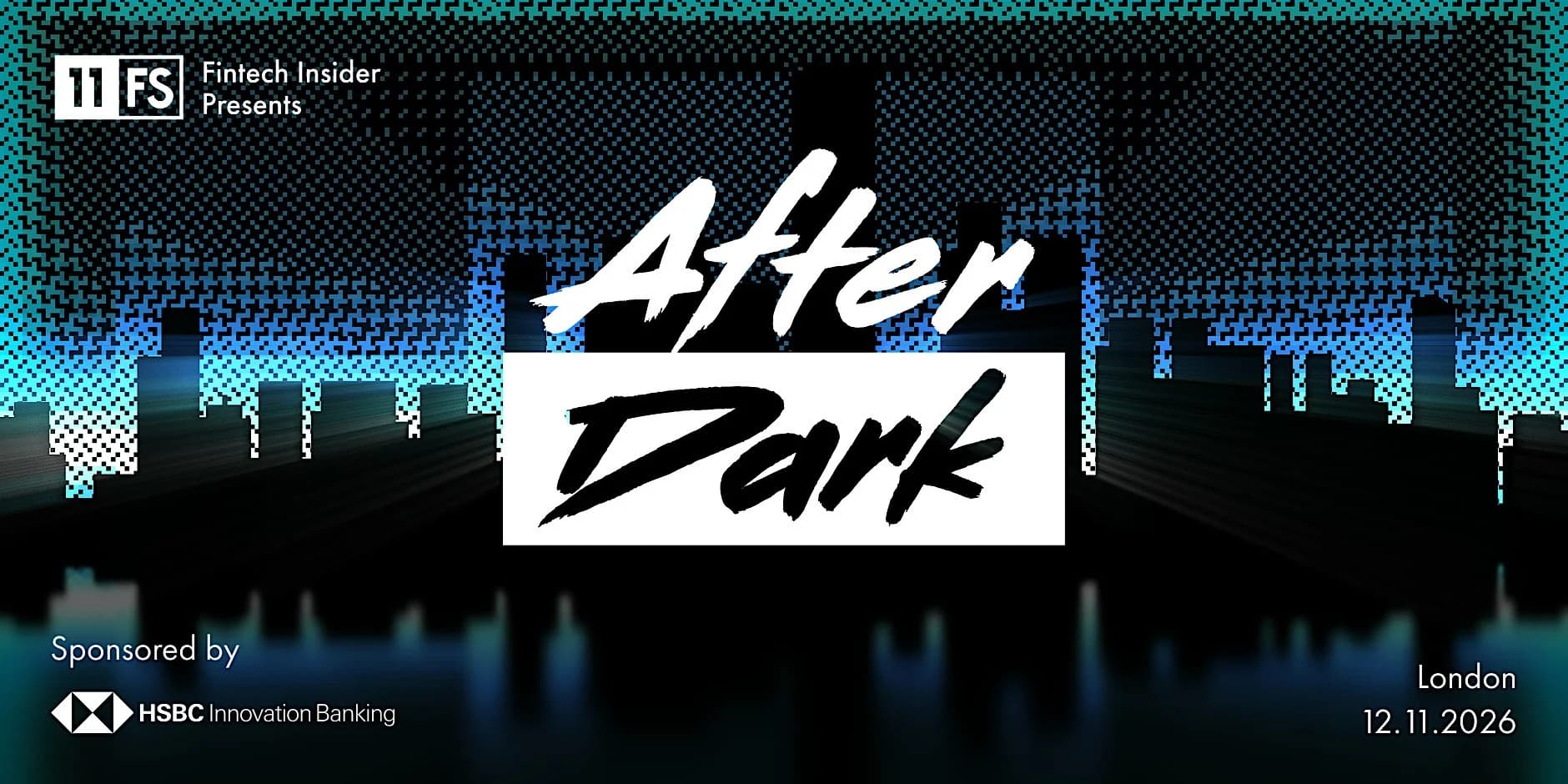 11:FS Fintech Insider presents After Dark - London