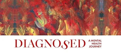 Diagnosed: A Mental Health Journey — Group Exhibition