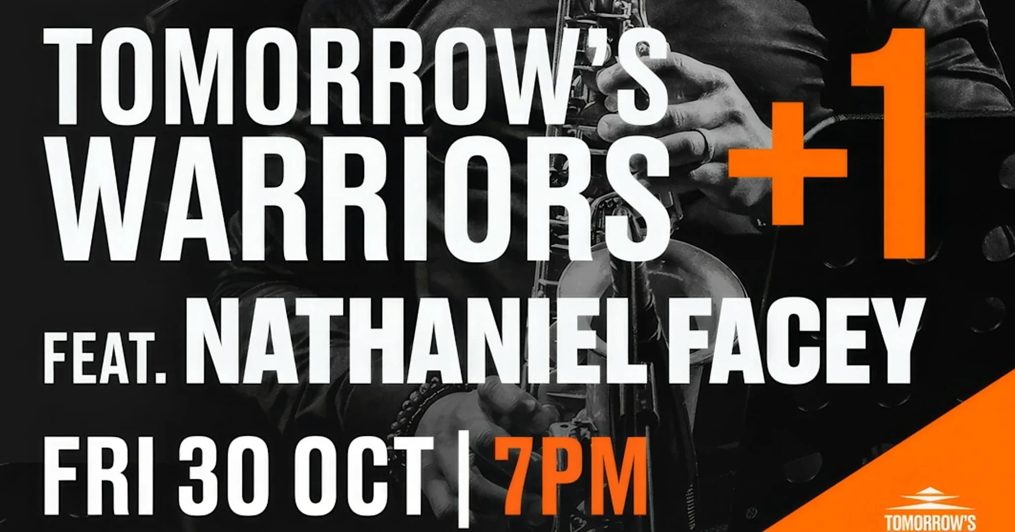Tomorrow's Warriors + 1 with Nathaniel Facey