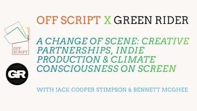 A Change of Scene: Creative Partnerships, Indie Production & Climate Consciousness on Screen
