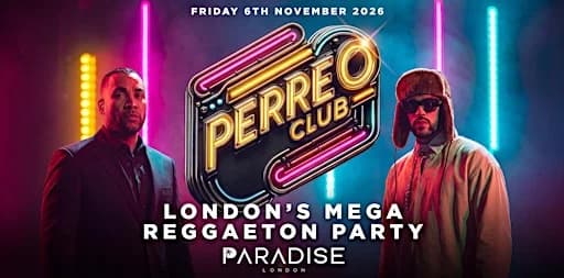 Perreo Club: London's Mega Reggaeton Party