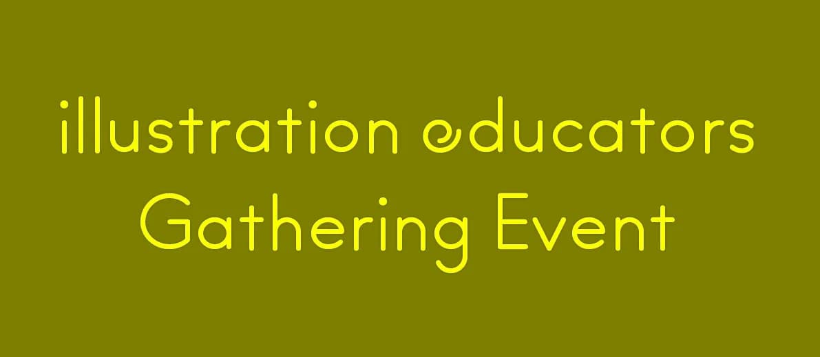 Illustration Educators Annual Gathering Event 2026